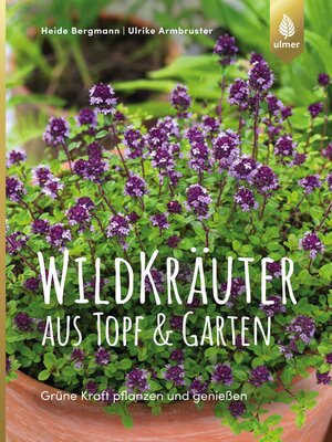 cover image of Wildkräuter aus Topf und Garten